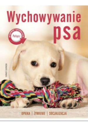 Wychowywanie psa - książka  wyd. 2014
