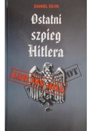 Ostatni szpieg Hitlera - Daniel Silva - książka  wyd. 1999
