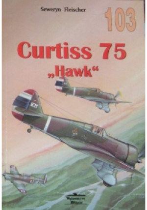 Curtiss 75 Hawk - Seweryn Fleischer - książka  wyd. 2000