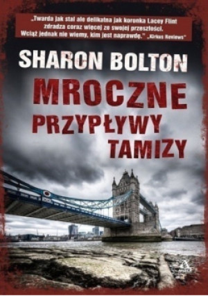 Mroczne przypływy Tamizy - Sharon Bolton - książka  wyd. 2015