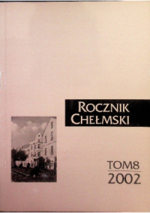Rocznik Chełmski Tom 8 - Praca Zbiorowa - książka  wyd. 2002