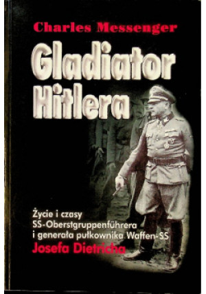 Gladiator Hitlera - Charles Messenger - książka  wyd. 2001