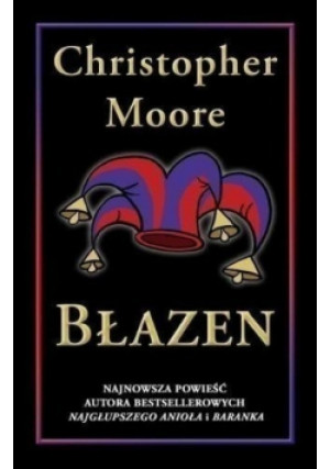 Błazen - Christopher Moore - książka  wyd. 2009