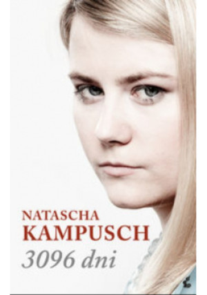 3096 dni - Natascha Kampusch - książka  wyd. 2011