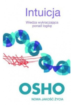 Intuicja Nowa jakość życia - Osho - książka  wyd. 2019