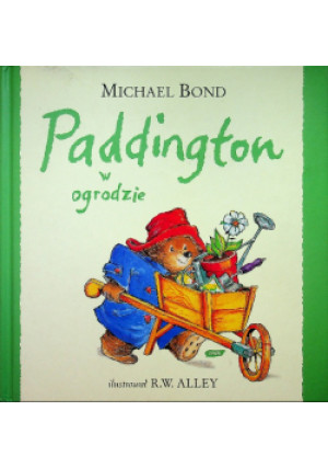 Paddington w ogrodzie - Michael Bond - książka  wyd. 2002