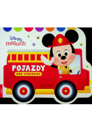 Disney Maluch Pojazdy Wóz strażacki - książka  wyd. 2020