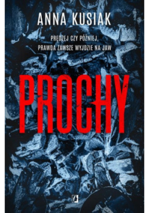 Prochy - Anna Kusiak - książka  wyd. 2023