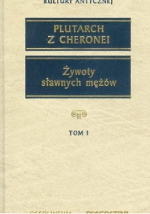 Żywoty sławnych mężów - Plutarch - książka historyczna wyd. 2004