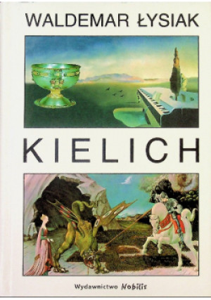 Kielich - Waldemar Łysiak - książka fantasy wyd. 2002