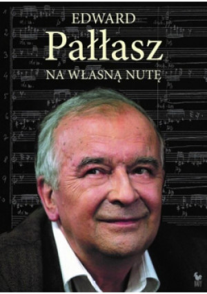 Na własną nutę - Edward Pałasz - książka  wyd. 2018