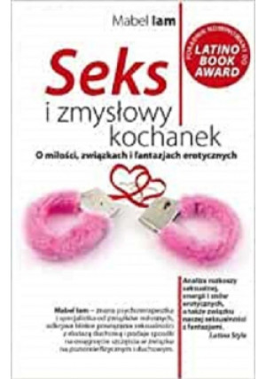 Seks i zmysłowy kochanek - Mabel Iam - książka  wyd. 2008