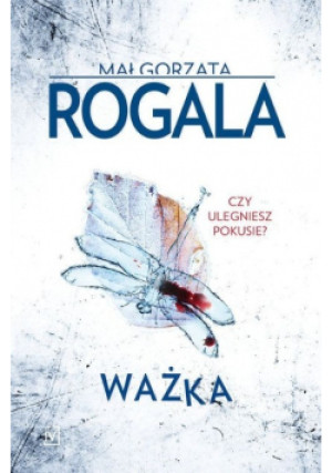 Ważka Czy ulegniesz pokusie - Małgorzata Rogala - książka  wyd. 2017