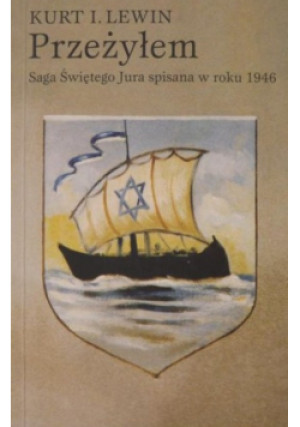 Przeżyłem - Kurt I. Lewin - książka historyczna wyd. 2006