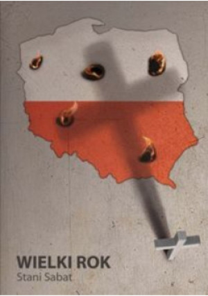 Wielki rok - Stani Sabat - książka historyczna wyd. 2015