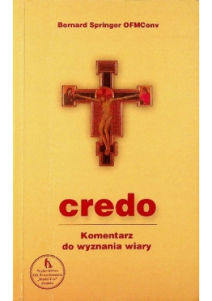 Credo - Bernard Springer - książka historyczna wyd. 2002
