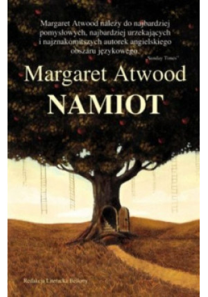 Namiot - Margaret Atwood - książka  wyd. 2007