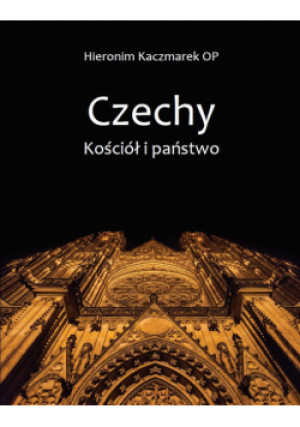 Czechy. Kościół i Państwo - Hieronim Kaczmarek - książka  wyd. 2016