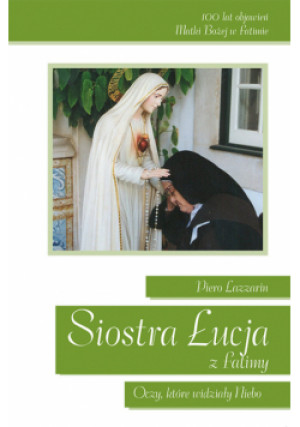 Siostra Łucja z Fatimy - Piero Lazzarin - książka  wyd. 2012