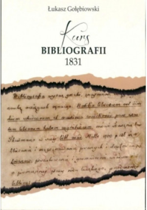 Kurs bibliografii 1831 - Łukasz Gołębiowski - książka historyczna wyd. 2017