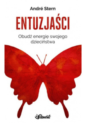Entuzjaści - Andre Stern - książka  wyd. 2018