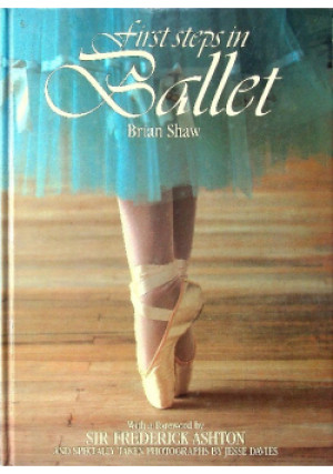 First steps in Ballet - Brian Shaw - książka  wyd. 1989