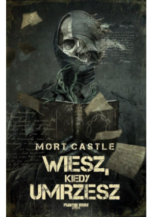 Wiesz, kiedy umrzesz - Mort Castle - książka wyd. 2020