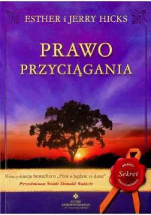Prawo przyciągania - Esther Hicks, Jerry Hicks - książka  wyd. 2009
