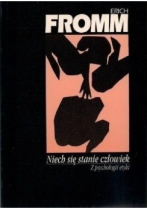 Niech się stanie człowiek - Erich Fromm - książka  wyd. 1994