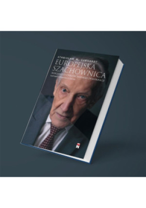 Stanisław M. Gebhardt. Europejska Szachownica - M. Gebhardt Stanisław, S. Górski Sławomir, Sławomir S. Górski - książka  wyd. 2023