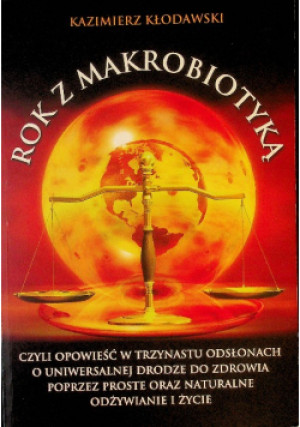 Rok z Makrobiotyką - Kazimierz Kłodawski - książka  wyd. 2010