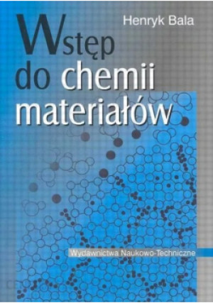 Wstęp do chemii materiałów - Henryk Bala - książka  wyd. 2003