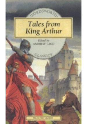 Tales from King Arthur - Andrew Lang - książka historyczna wyd. 1993