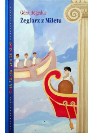 Żeglarz z Miletu - Geza Hegedus - książka  wyd. 2017
