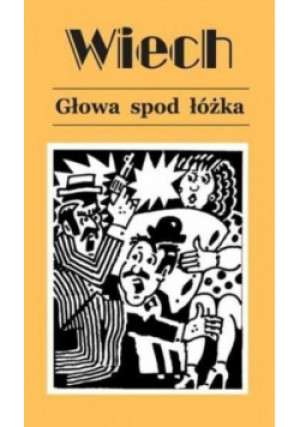 Opowiadania przedwojenne Tom IV Głowa spod łóżka - Stefan  Wiechecki Wiech - książka  wyd. 2016