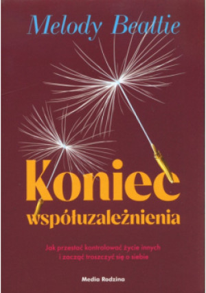 Koniec współuzależnienia - Melody Beattie - książka  wyd. 2024