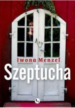 Szeptucha - Iwona Menzel - książka  wyd. 2014