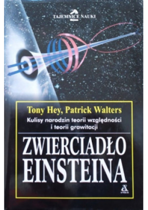 Zwierciadło Einsteina - Tony Hey - książka  wyd. 1997