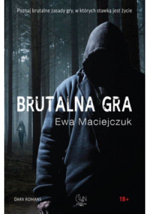 Brutalna gra - Ewa Maciejczuk - książka  wyd. 2023