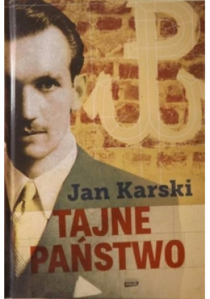 Tajne państwo - Jan Karski - książka historyczna wyd. 2014
