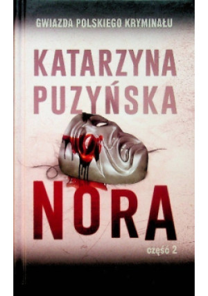 Nora Część 2 - Katarzyna Puzyńska - książka  wyd. 2018