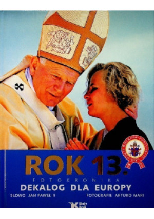Rok 13 Dekalog dla Europy - Arturo Mari - książka  wyd. 2008