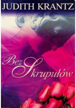 Bez skrupułów - Judith Krantz - książka  wyd. 2001