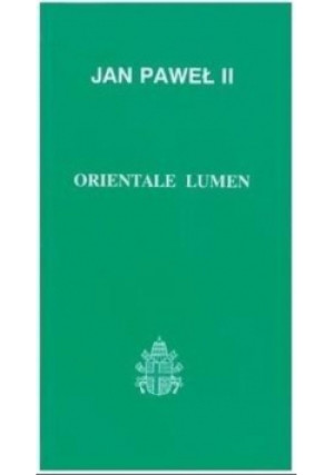 Orientale lumen - Jan Paweł II - książka  wyd. 2017