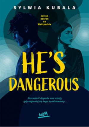 He's dangerous - Sylwia Kubala - książka  wyd. 2022