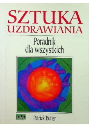 Sztuka uzdrawiania - Patrick Butler - książka  wyd. 1990