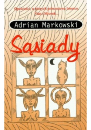 Sąsiady - Adrian Markowski - książka  wyd. 2007
