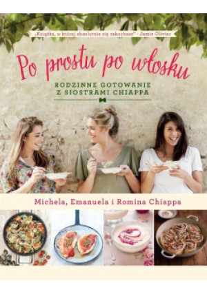 Po prostu po włosku - Michela Chiappa, Emanuela Chiappa, Romina Chiappa - książka  wyd. 2016
