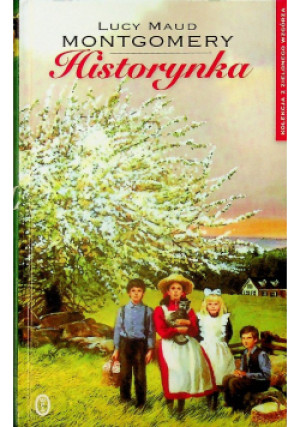 Kolekcja z Zielonego Wzgórza Tom 17 Historynka - Lucy Maud Montgomery - książka  wyd. 2015