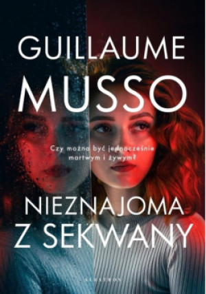 Nieznajoma z Sekwany - Guillaume Musso - książka  wyd. 2022